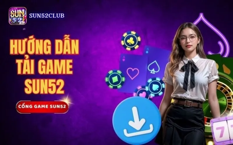 Hướng dẫn cài đặt app Sun52