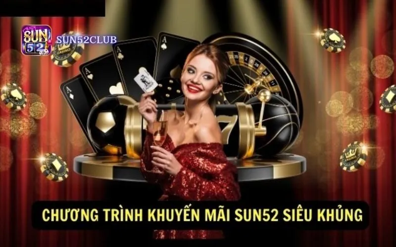 Khuyến mãi Sun52: Khuyến Mãi Siêu Hot - Cơn Mưa Quà Tặng! 