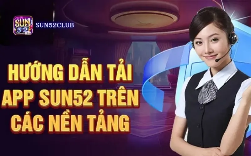 Tải app Sun52 nhanh nhất